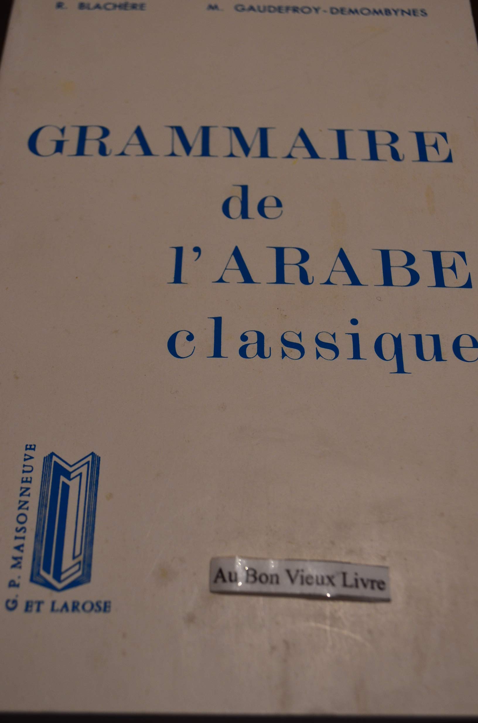 Grammaire de l'arabe classique: Morphologie et syntaxe