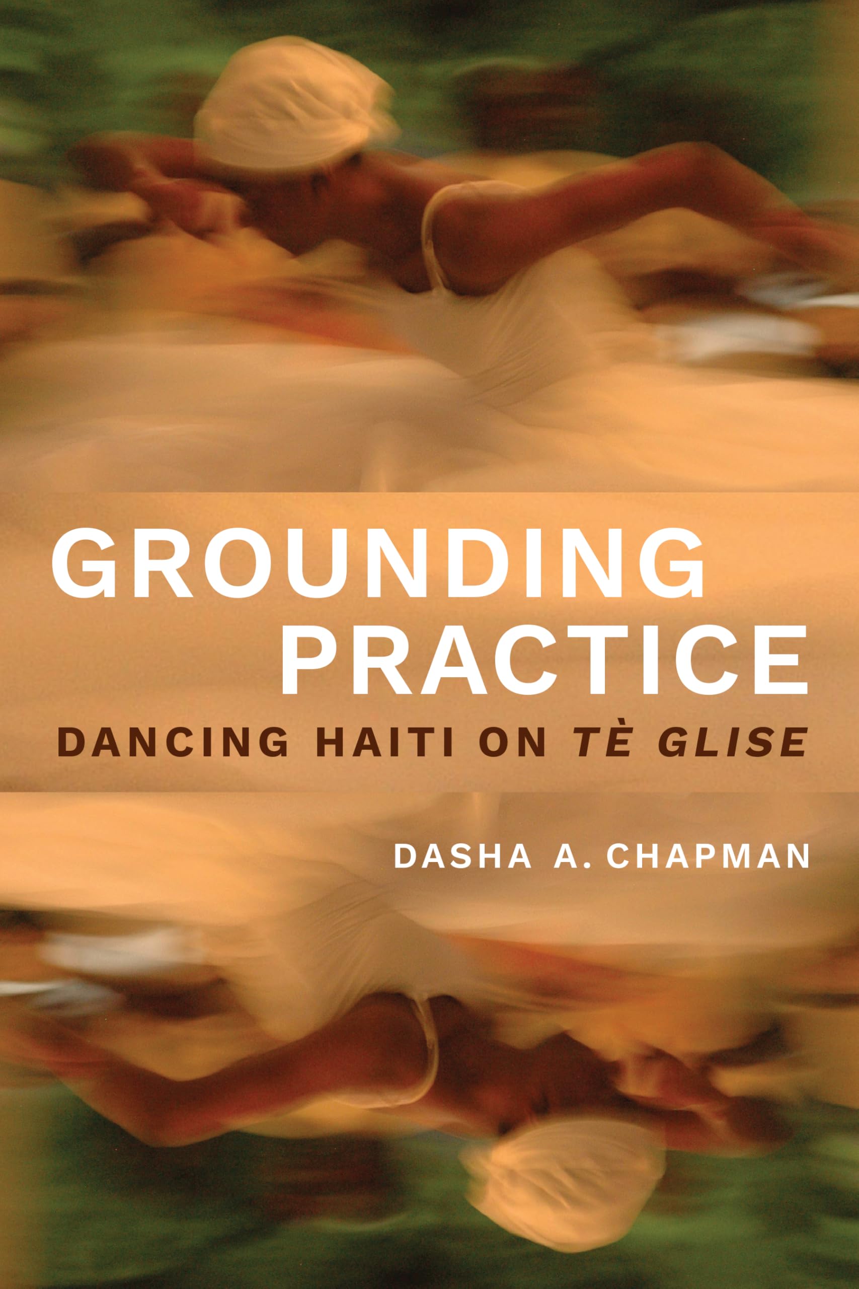 Dancing Haiti on Tè Glise livre de Grounding Practice