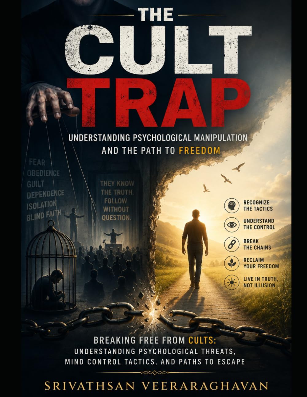 The Cult Trap - Understanding Psychological Manipulation and the Path to Freedom