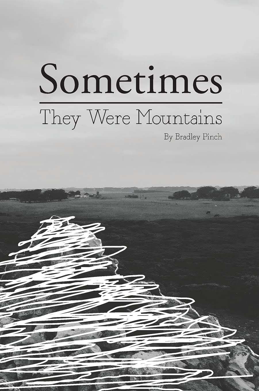 Sometimes They Were Mountains