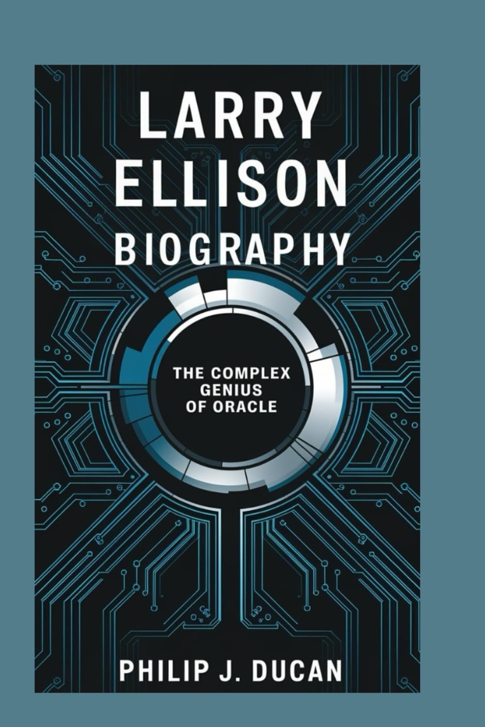 Larry Ellison Biography: The Complex Genius of Oracle