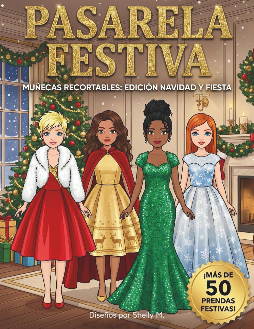 PASARELA FESTIVA: Muñecas recortables de Navidad: libro de actividades de moda con vestido de fiesta, ropa de invierno y disfraces navideños para ... (regalos para niñas) (vintage papers dolls)