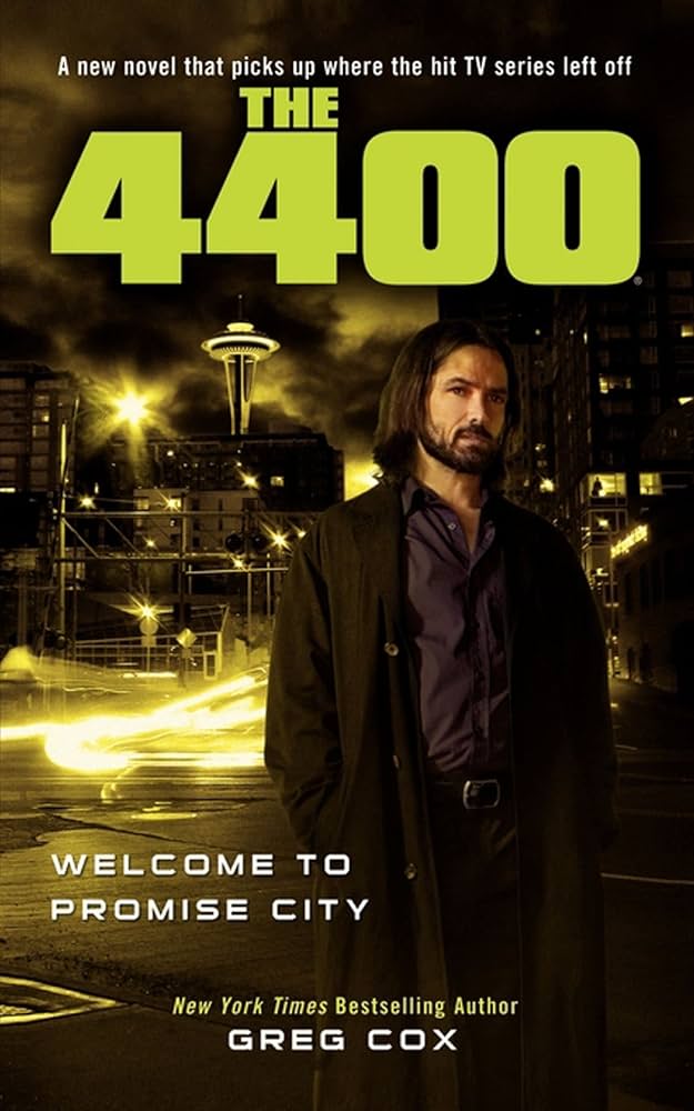The 4400: Welcome to Promise City 他 The 4400: Welcome to Promise City: Cox, Greg: 9781451628142