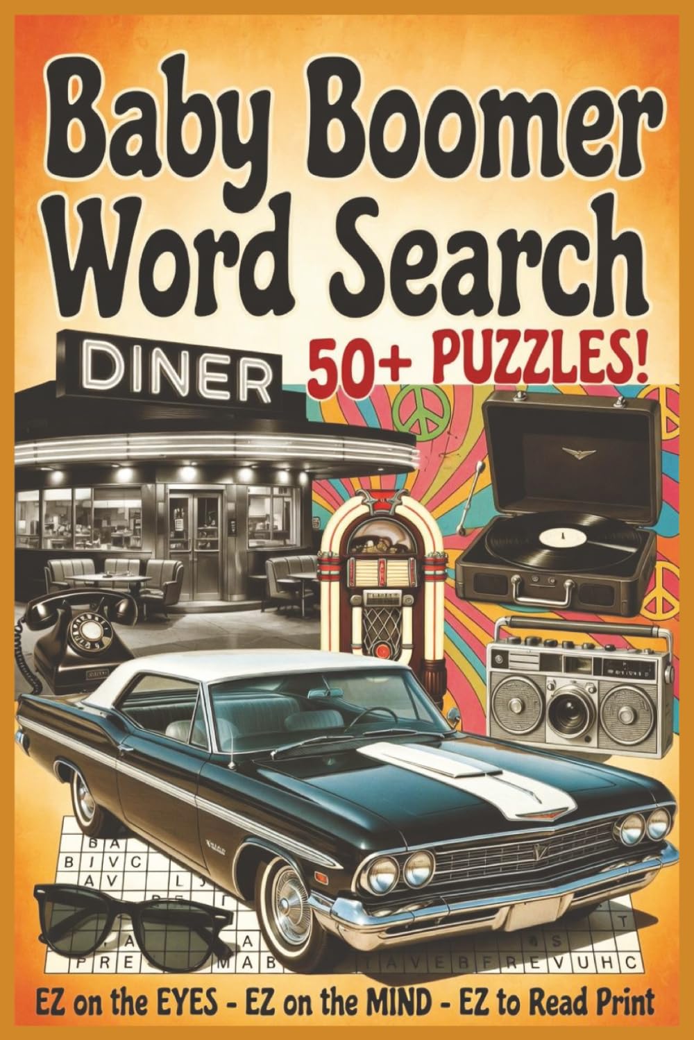 Baby Boomer Word Search: Word Searches With Easy to Read Print About Nostalgia, Memories, Fun, and More | 6x9 inches, 110 pages | 50+ Puzzles … Gift for Vacations, Holidays, and Free Times