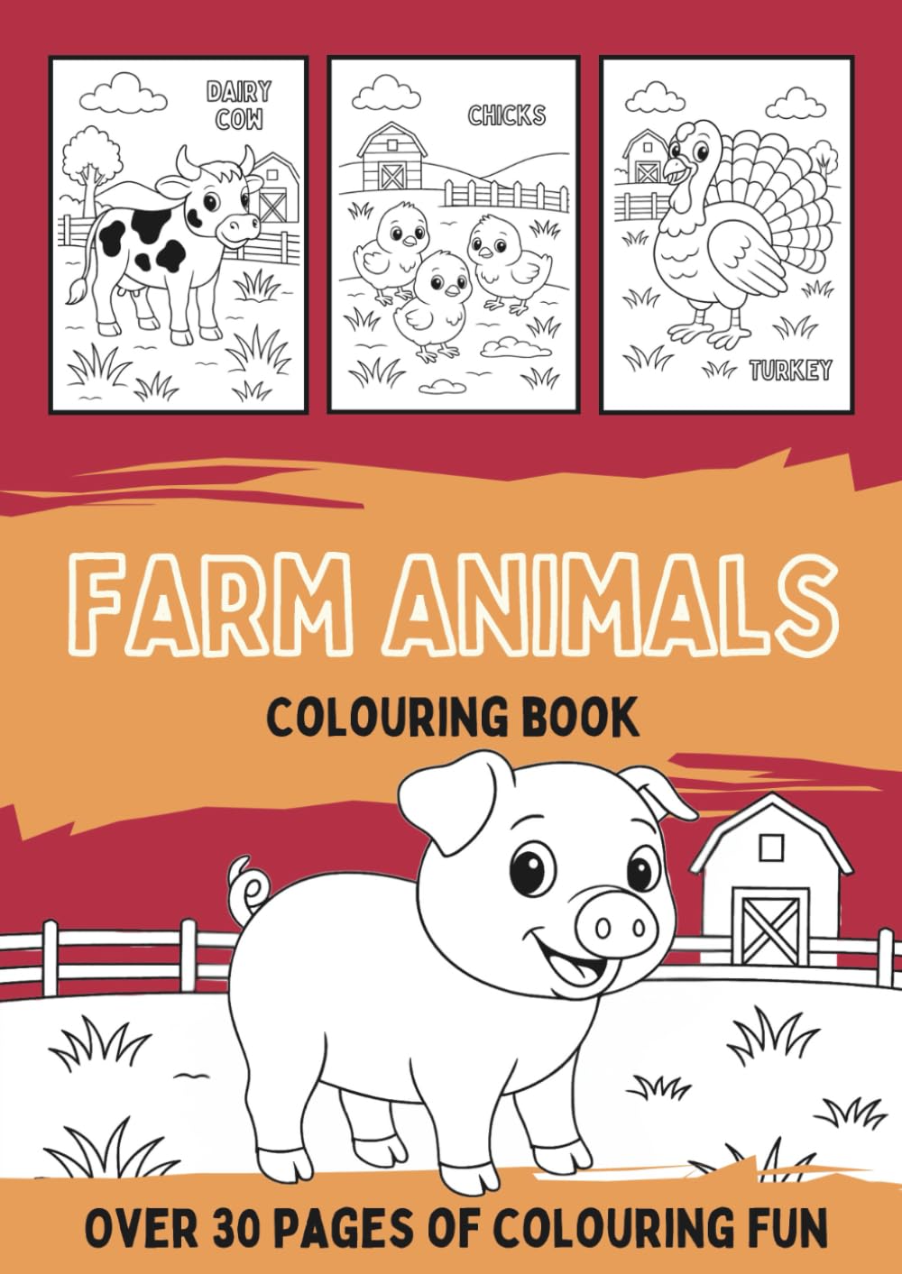 Farm Animals Colouring Book: A black and white activity book filled with friendly and familiar farmyard favourites (Animals Colouring Book Series for Kids)