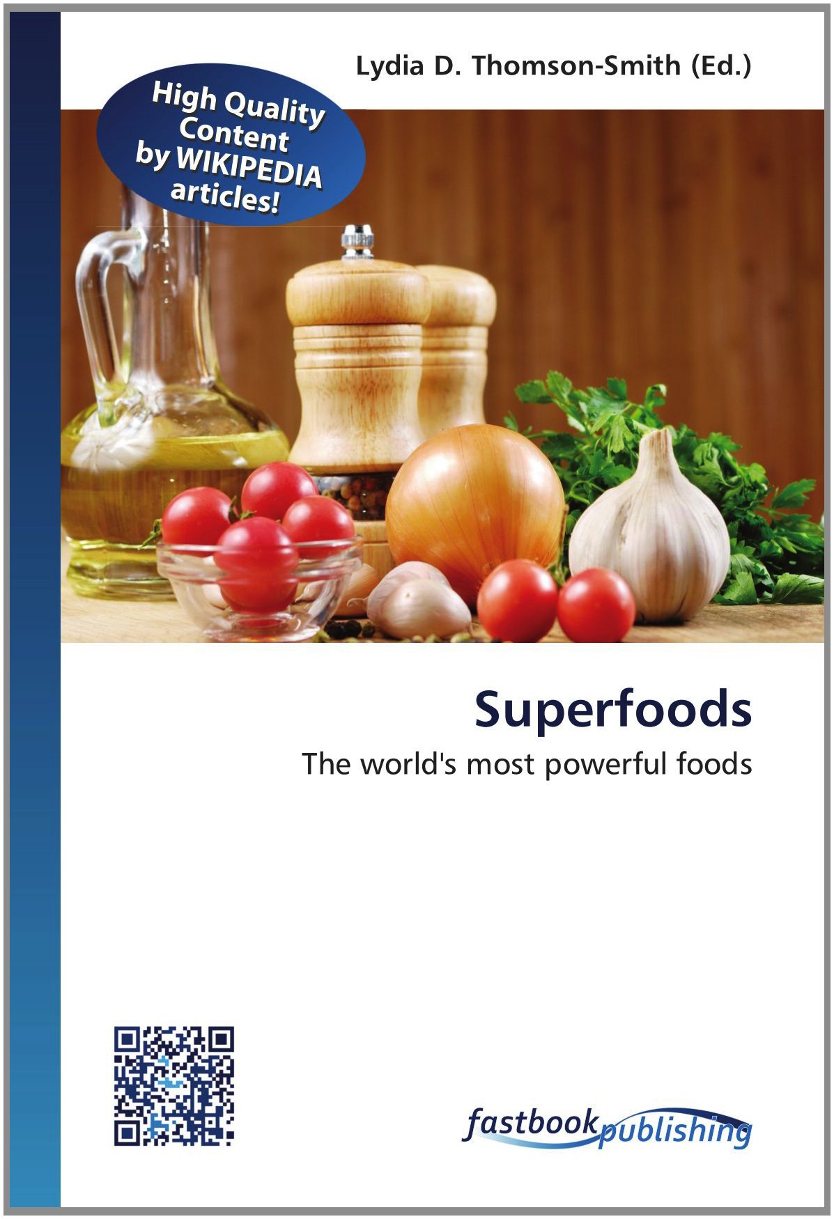 Superfoods: The world's most powerful foods