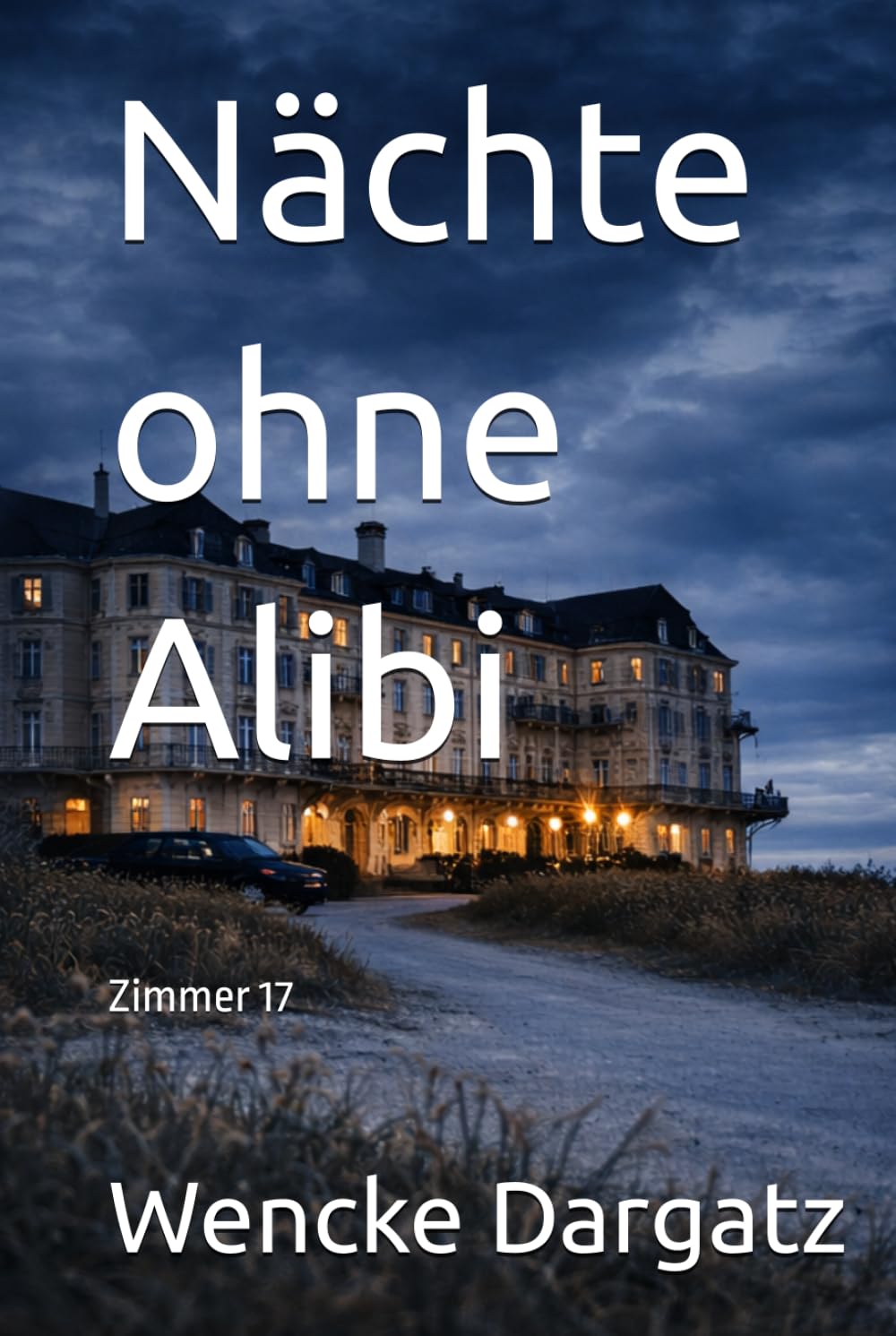 Nächte ohne Alibi: Zimmer 17