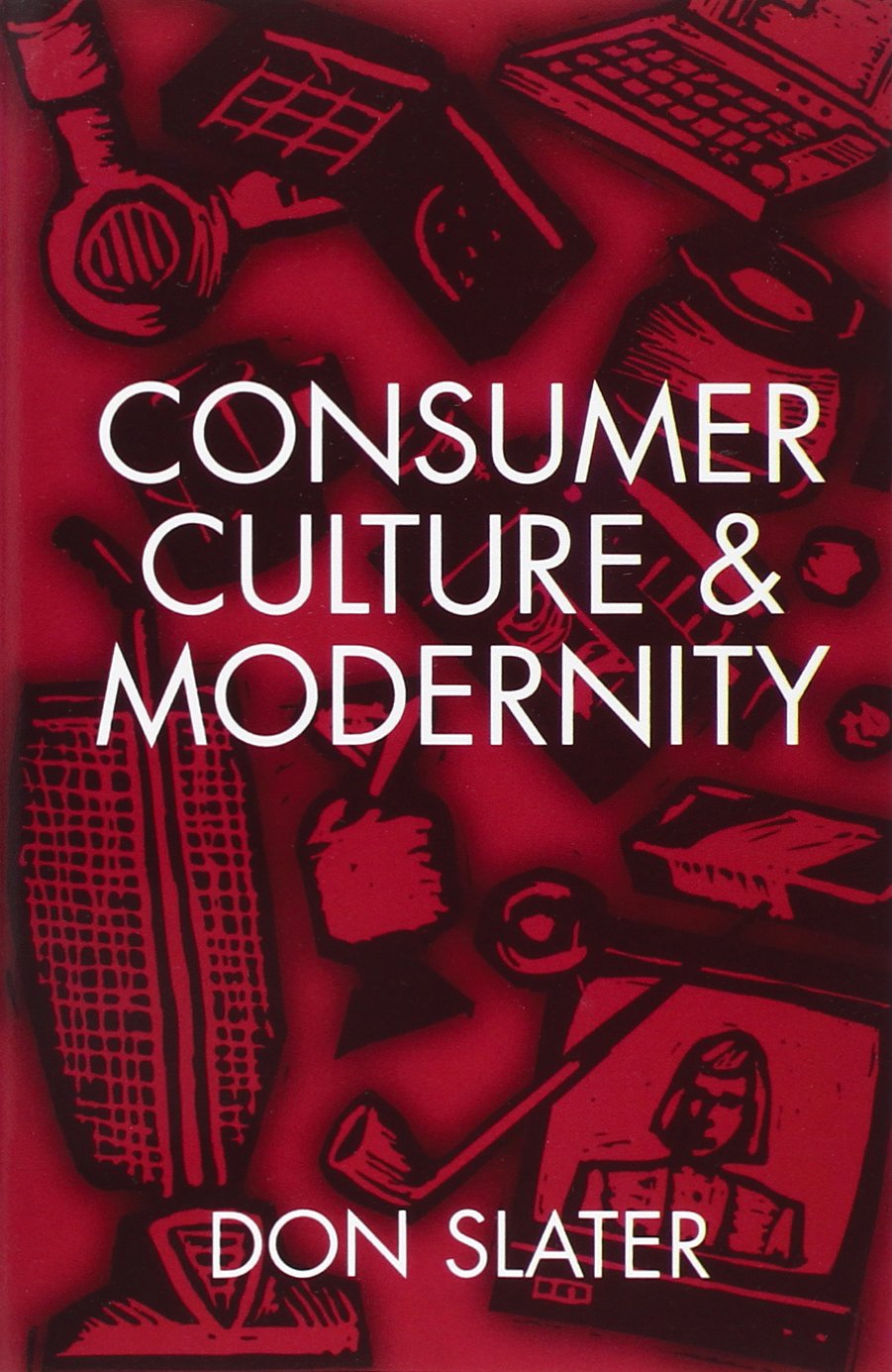 Consumer Culture and Modernity