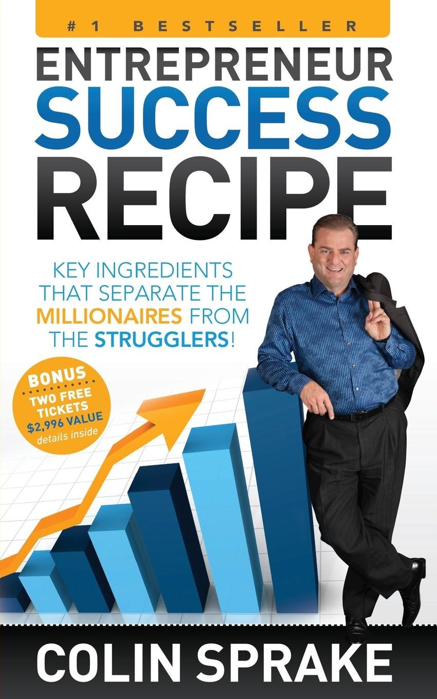 Entrepreneur Success Recipe: Key ingredients that separate the Millionaires from the Strugglers [Paperback] Sprake, Colin