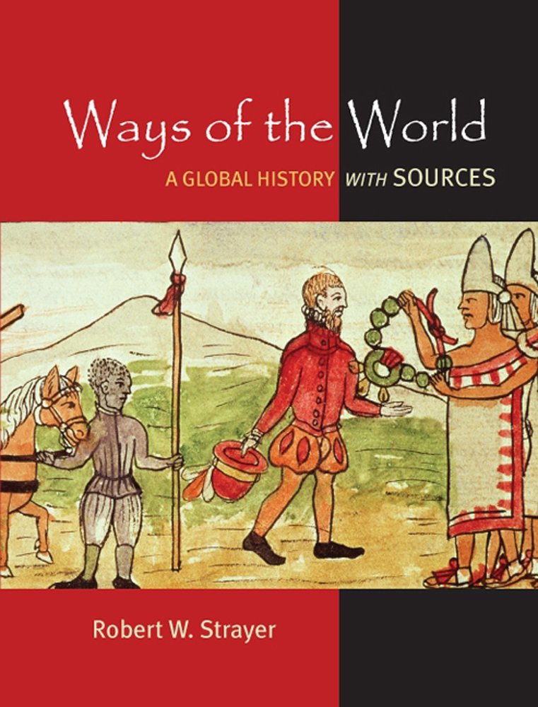 Ways of the World: A Brief Global History with Sources