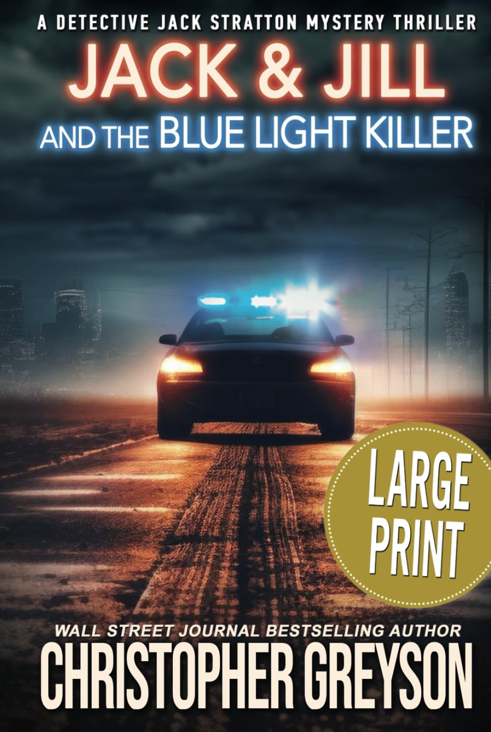 JACK & JILL AND THE BLUE LIGHT KILLER: A Murder Mystery Thriller