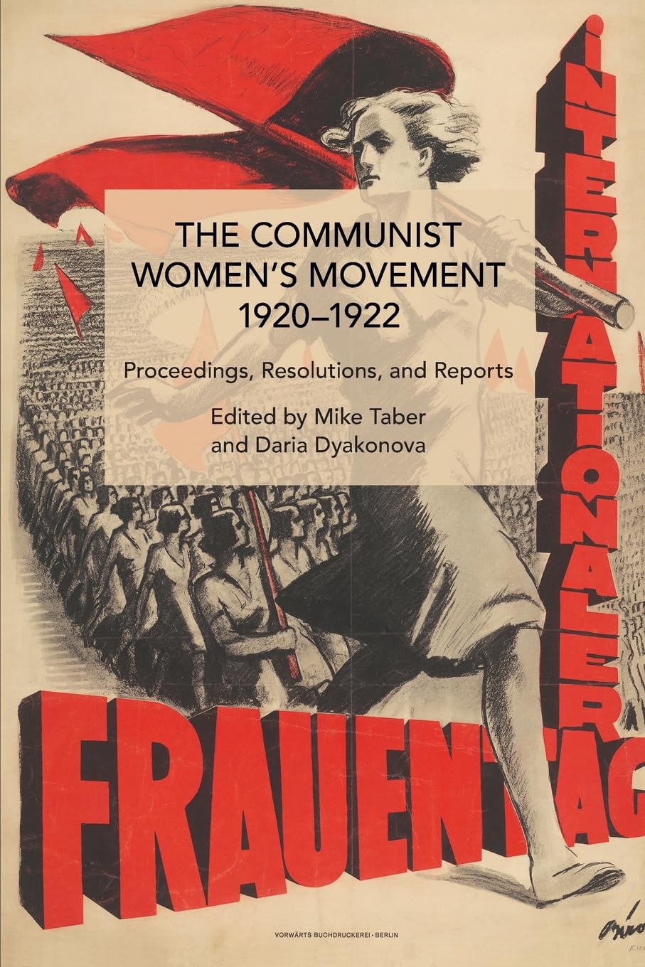 The Communist Women’s Movement, 1920-1922: Proceedings, Resolutions, and Reports (Historical Materialism)      Paperback – November 17, 2023