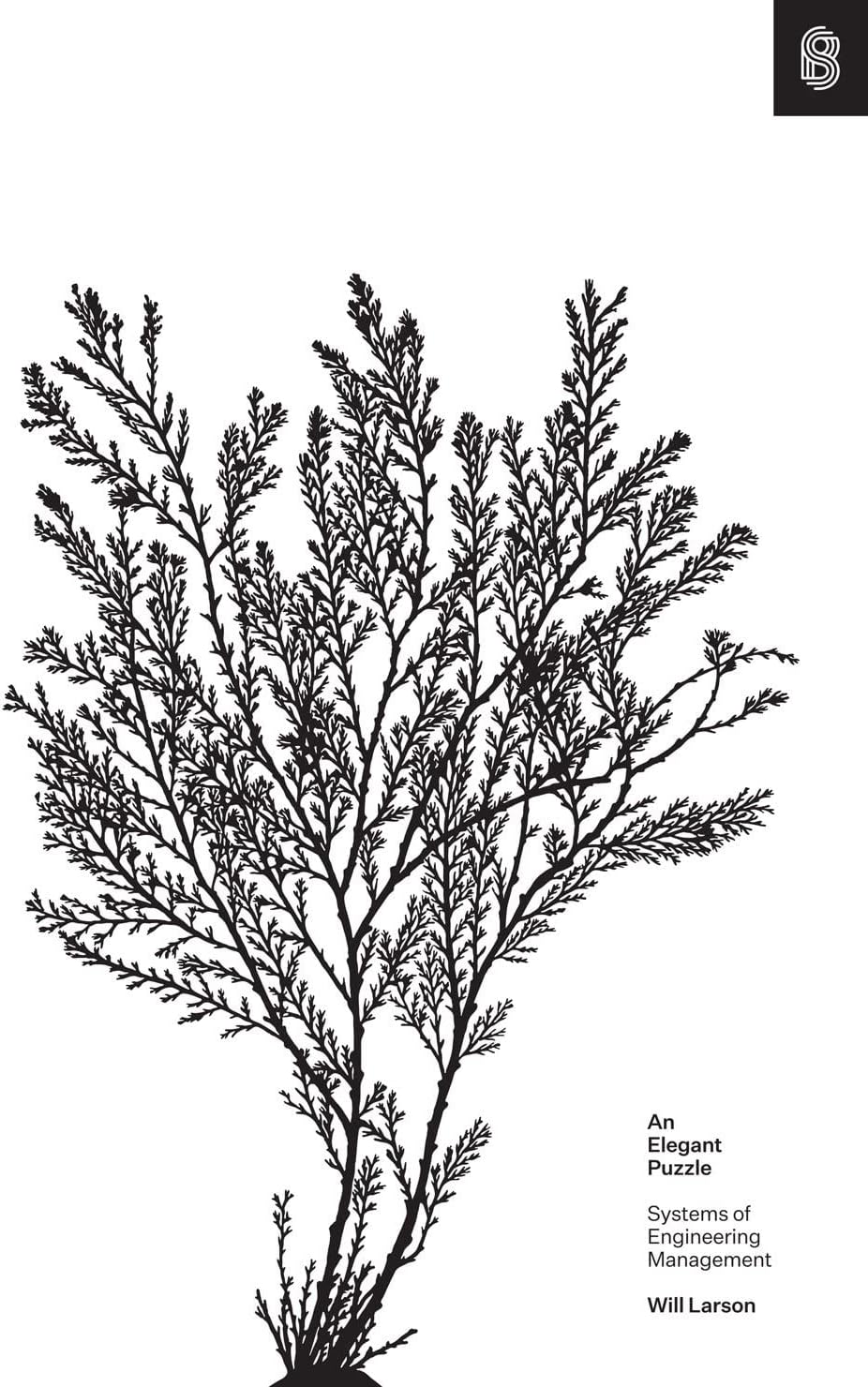 An Elegant Puzzle: Systems of Engineering Management Hardcover – May 20, 2019