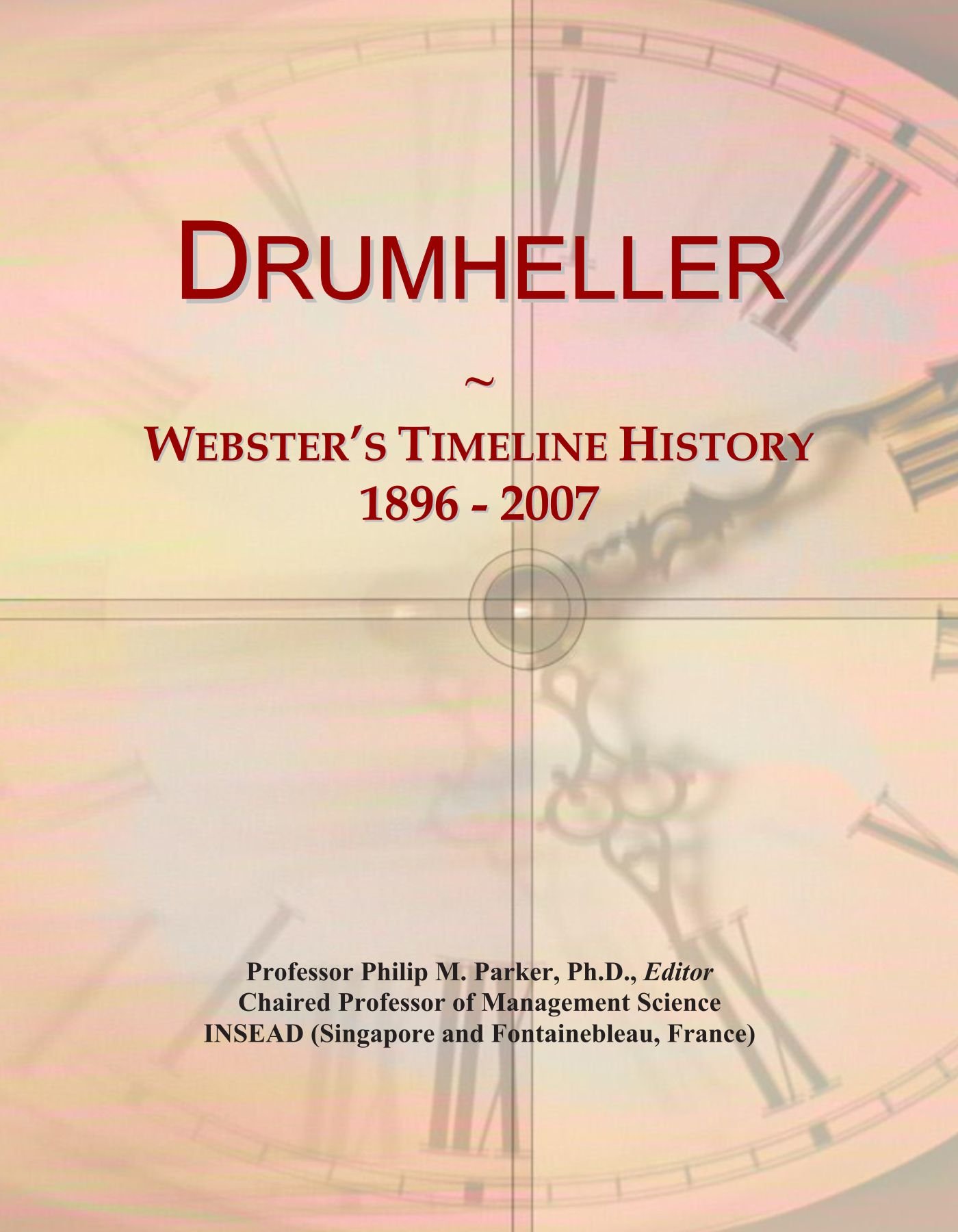 Drumheller: Webster's Timeline History, 1896 - 2007