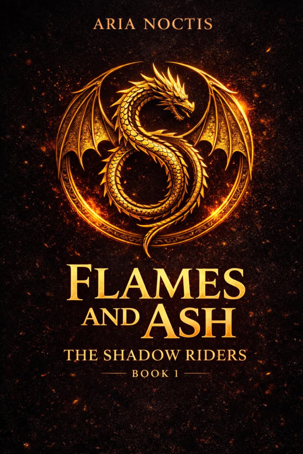 FLAMES AND ASH: BOOK I OF THE SHADOW RIDERS SERIES
