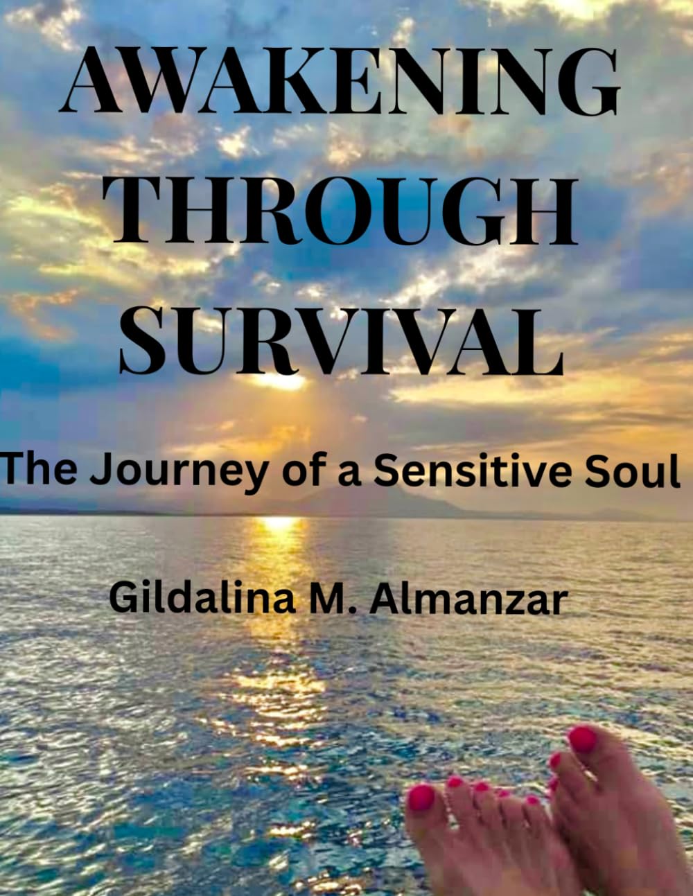 Awakening Through Survival: The Journey of a Sensitive Soul