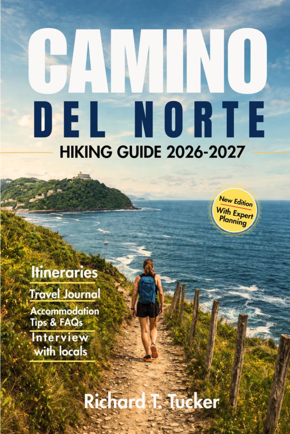 Camino del Norte Hiking Guide 2026–2027: Coastal Stages, Seasonal Itineraries, Practical Tips, and Stress-Free Planning for First-Time Pilgrims