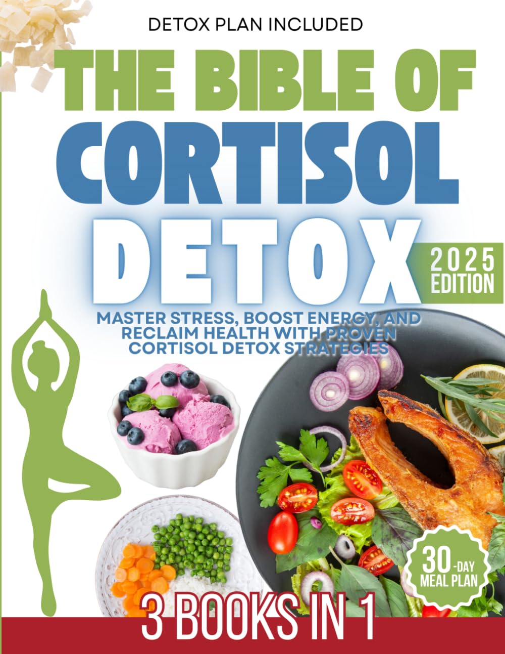 The Bible of Cortisol Detox: Master Stress, Boost Energy, and Reclaim Health with Proven Cortisol Detox Strategies