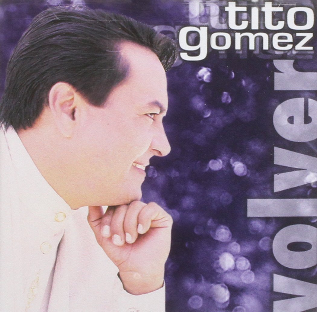 Tito Gomez Volver Music