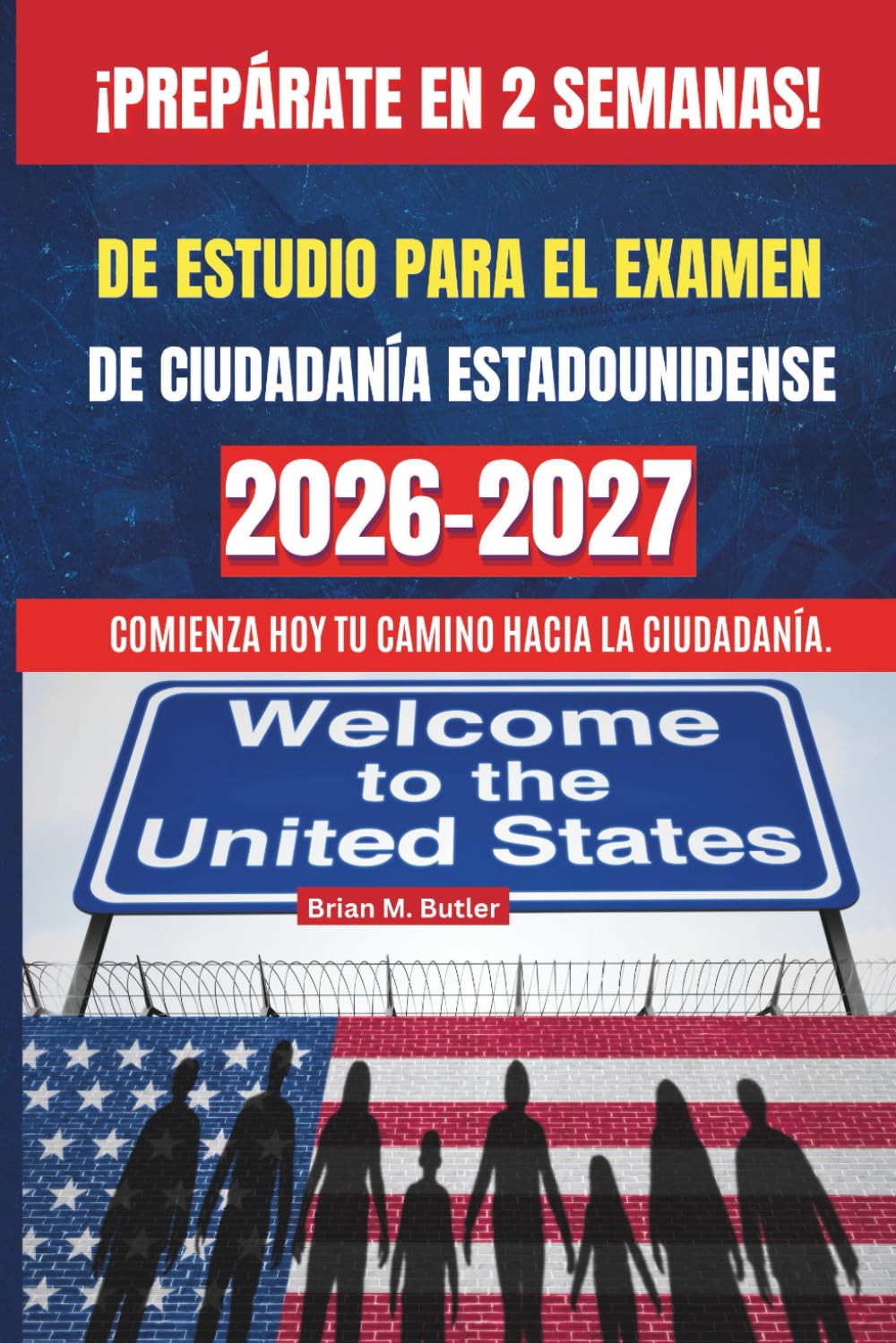 de estudio para el examen de ciudadanía estadounidense 2026- 2027 (Us citizenship study guide)
