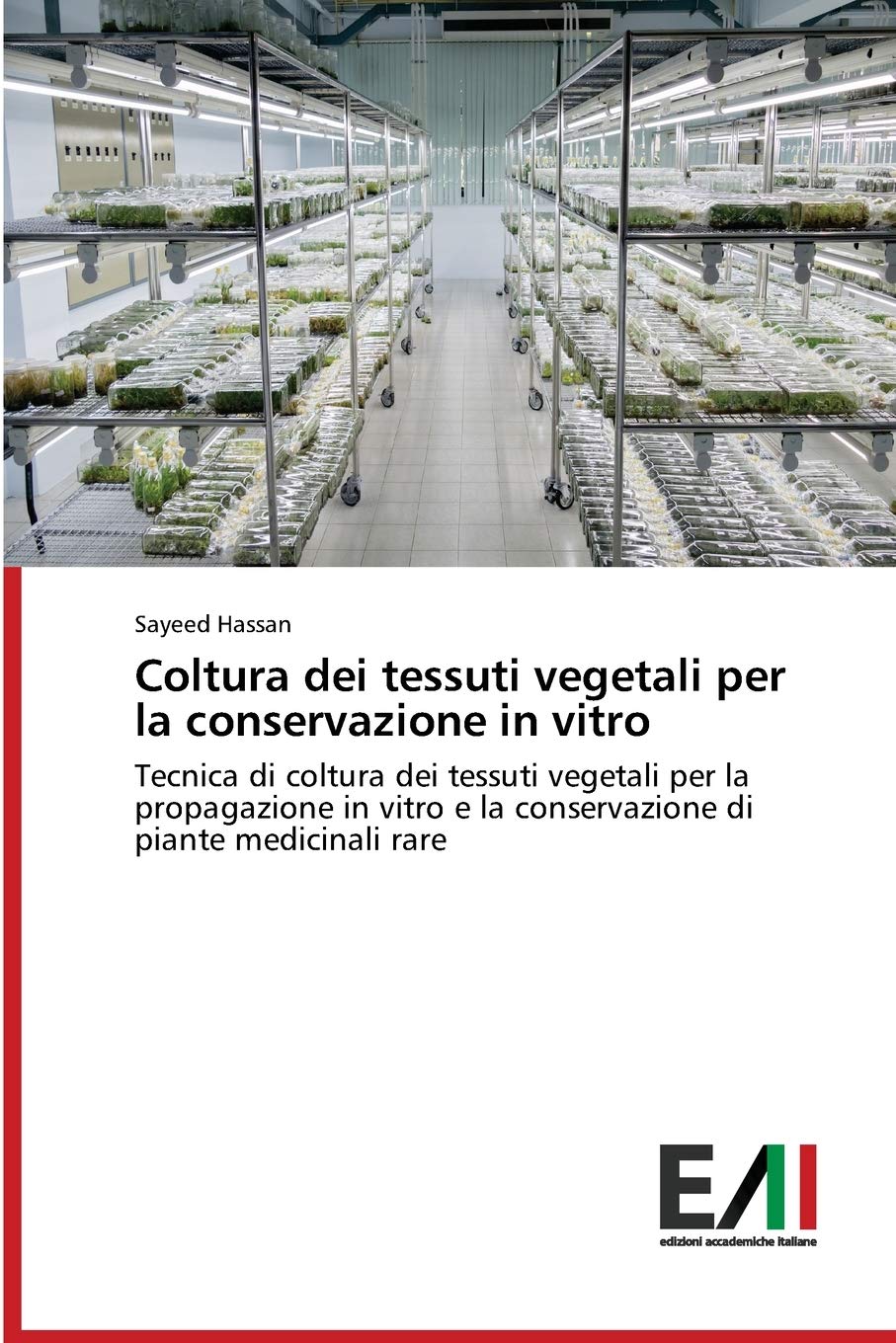 Coltura dei tessuti vegetali per la conservazione in vitro: Tecnica di coltura dei tessuti vegetali per la propagazione in vitro e la conservazione di piante medicinali rare