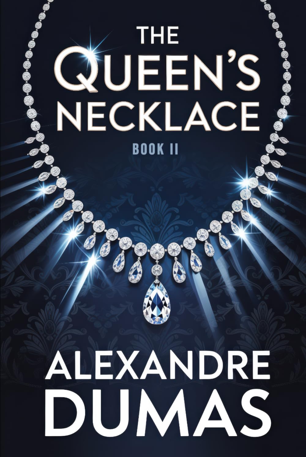 The Queen's Necklace - Book 2: A New Translation