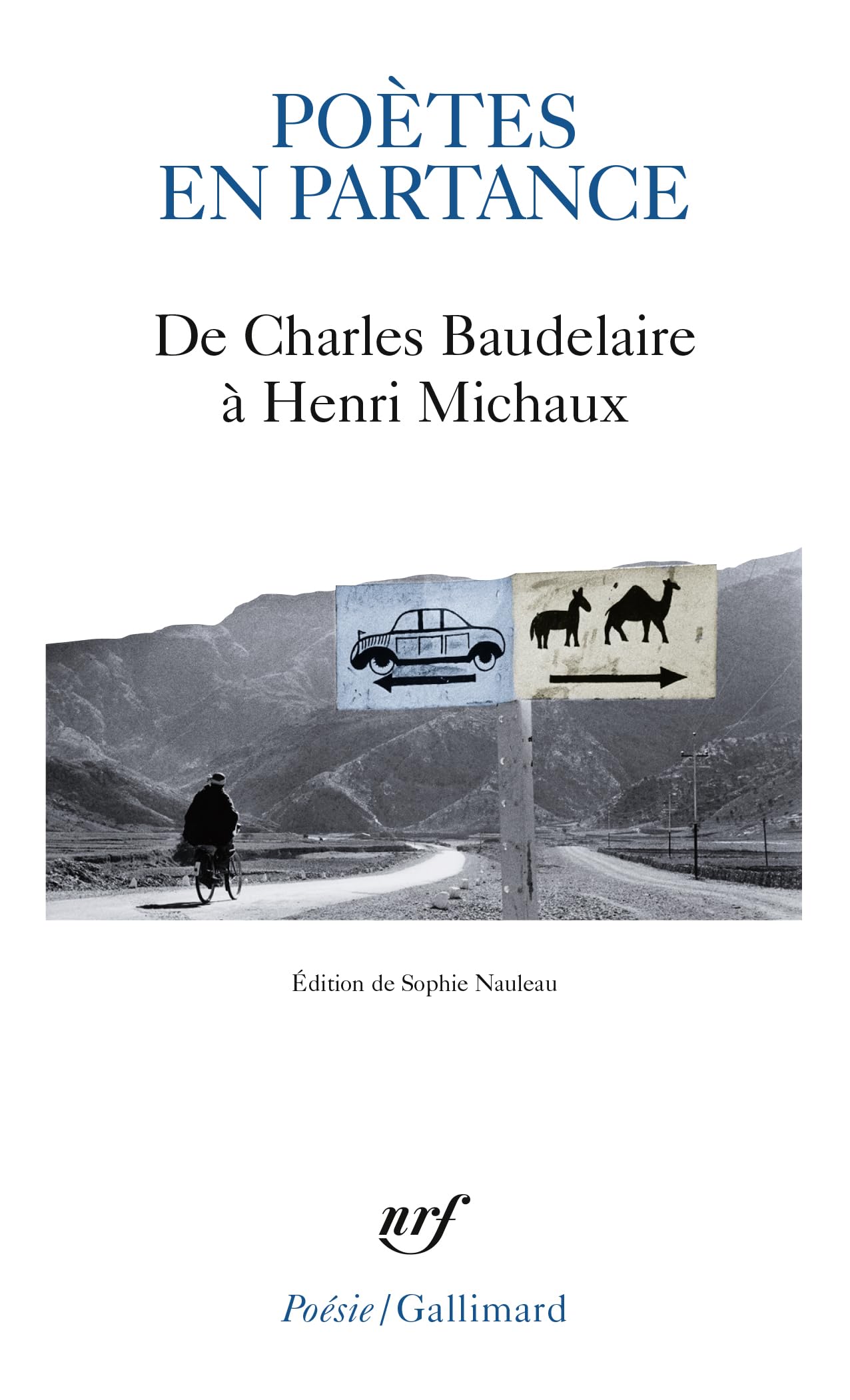 Poetes En Partance: De Charles Baudelaire à Henri Michaux: A44148 (Poesie/Gallimard)