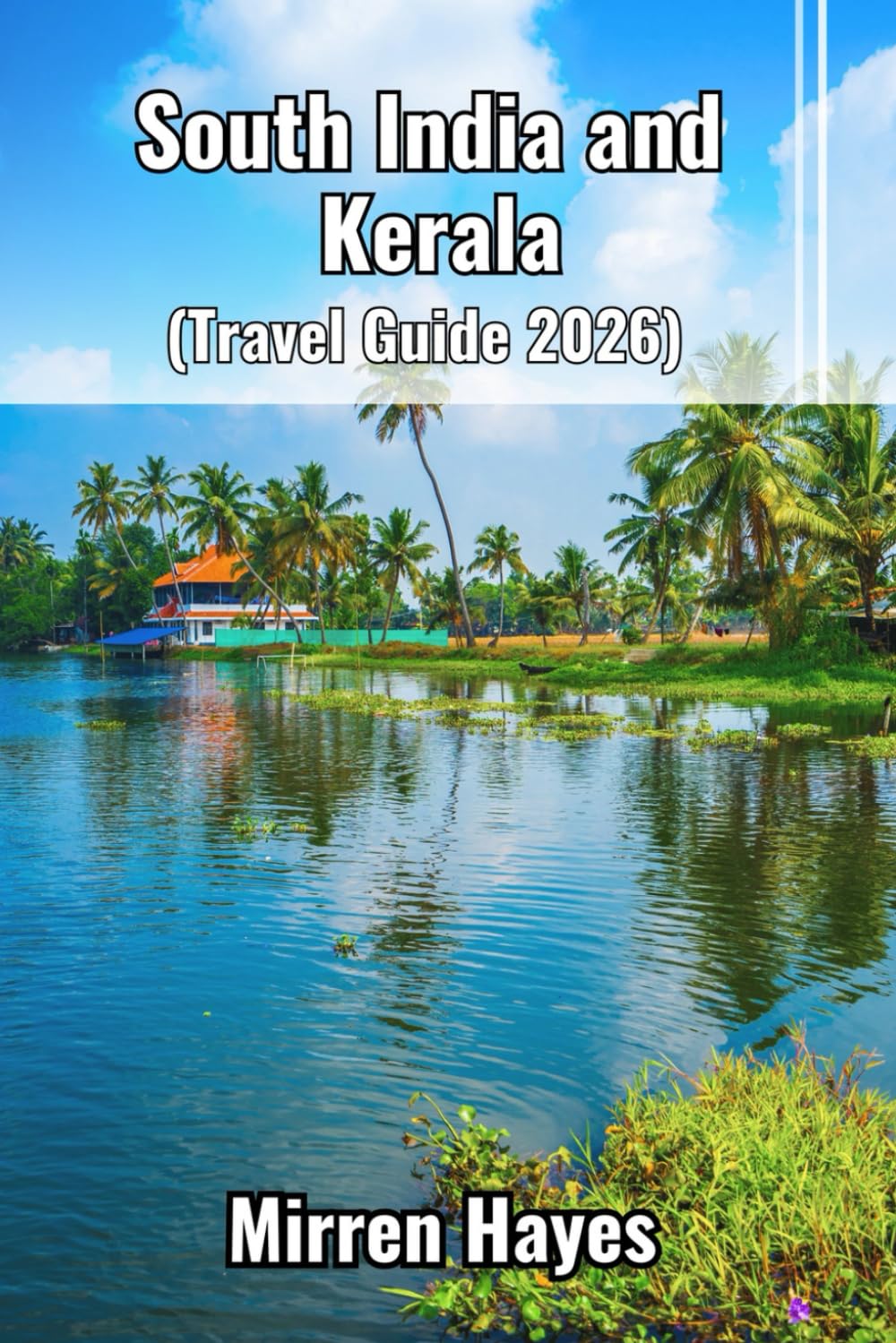 South India and Kerala Travel Guide 2026