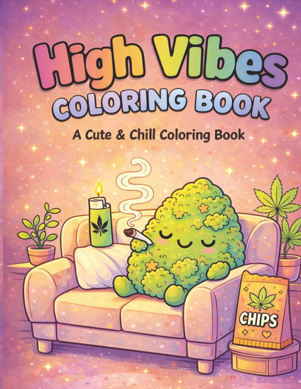 High Vibes Coloring Book: A Cute & Chill Coloring Book