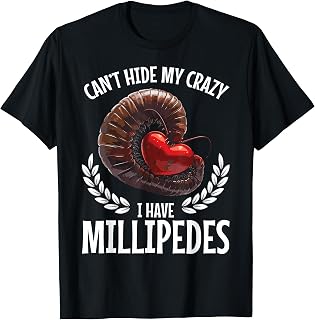 Millipede Hide Entomologist Insect Owner Millipede T-Shirt