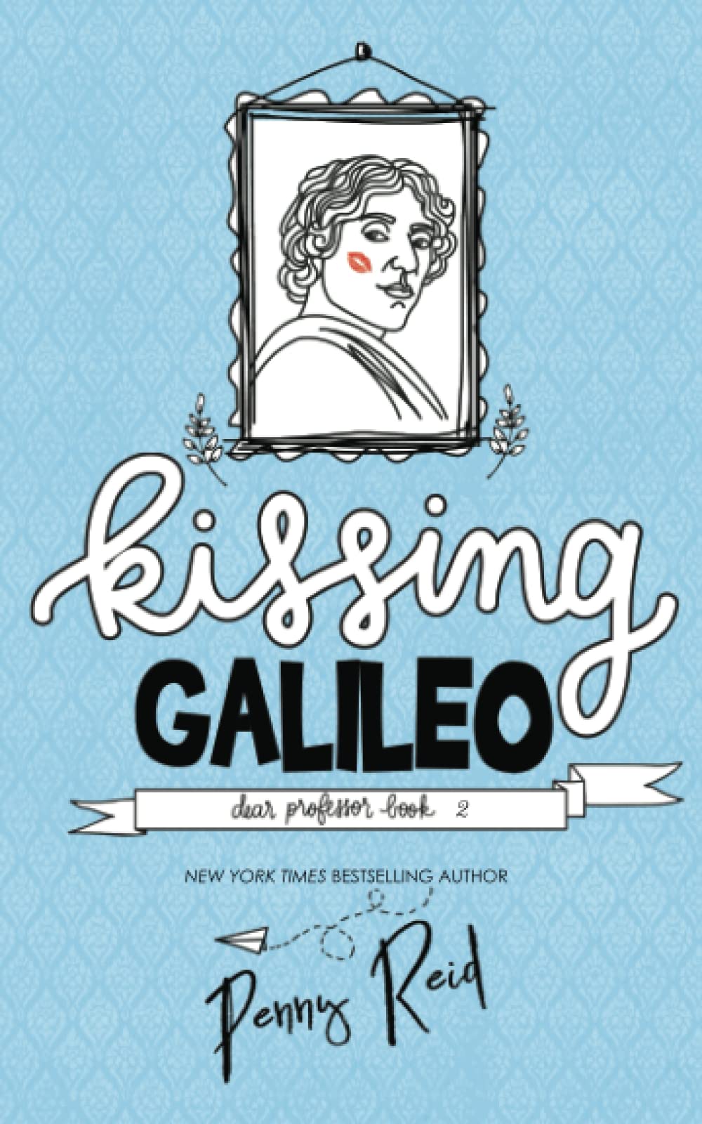 Kissing Galileo: 2 (Dear Professor)