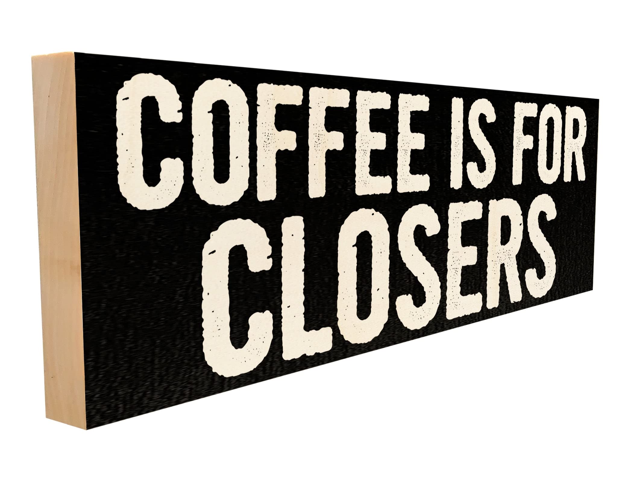 Coffee Is For Closers