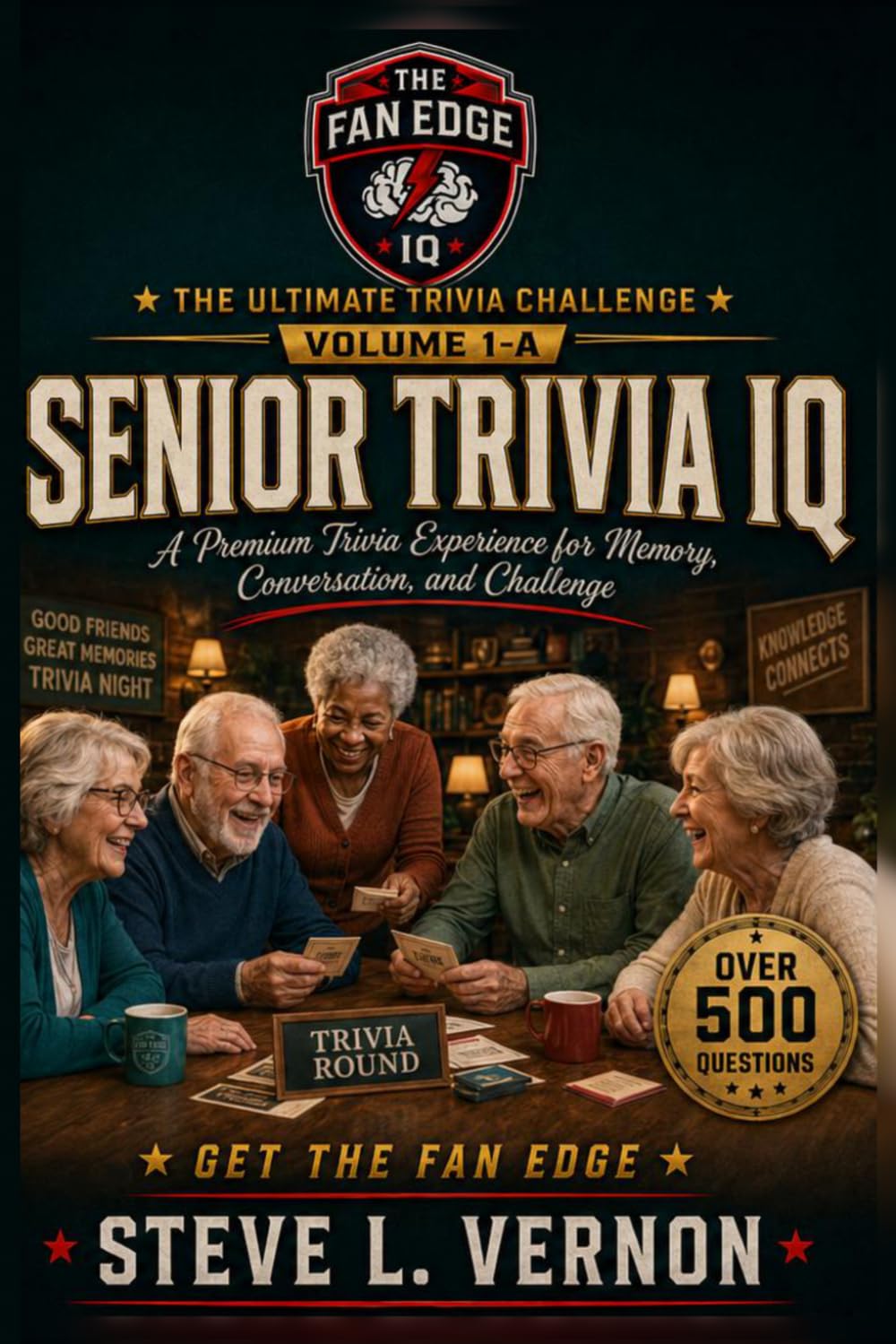 The Fan Edge Senior Trivia IQ: Volume 1-A: A Premium Trivia Experience for Memory, Conversation, and Challenge