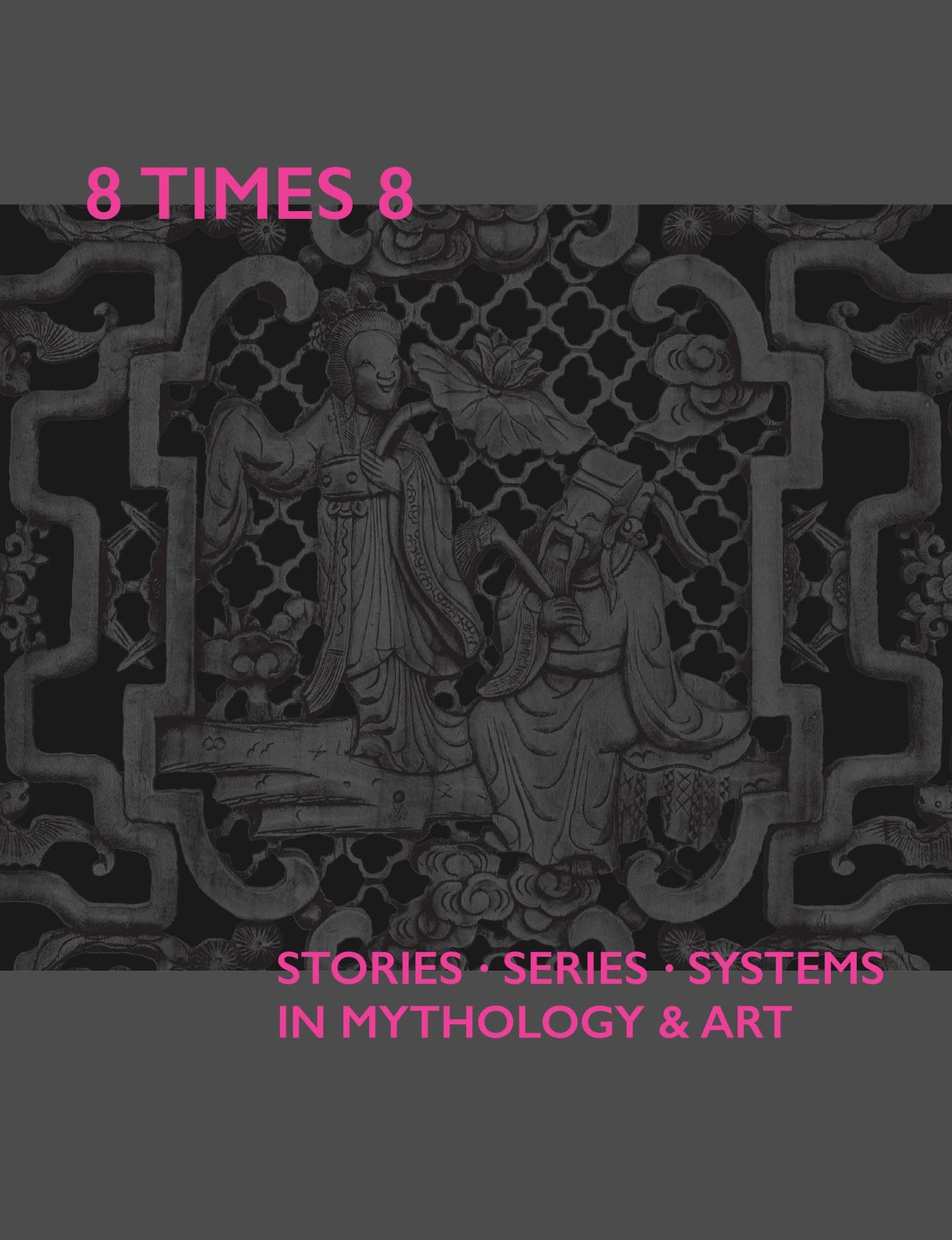 Stories Series Systems in Mythology & Art livre 8 Times 8 d'art