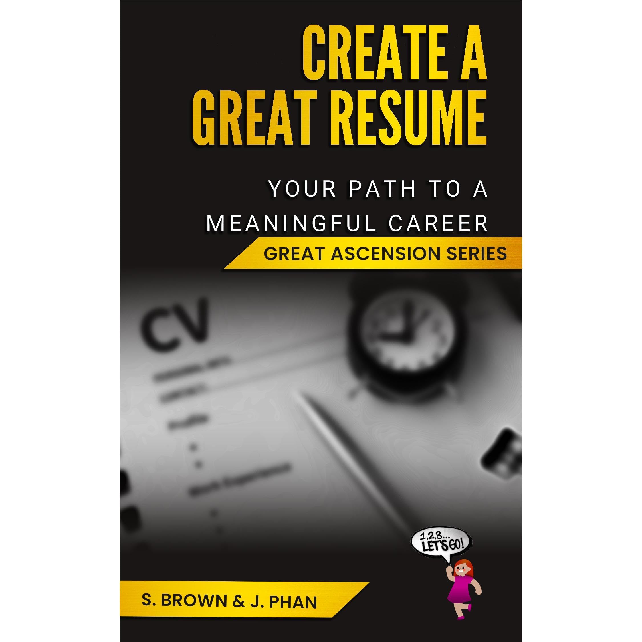 Create a Great Resume: Your Path to a Meaningful Career