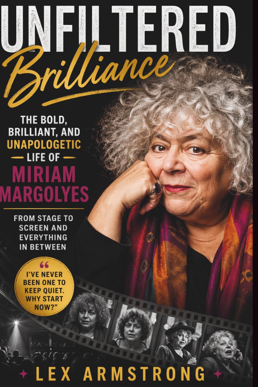 Unfiltered Brilliance: The Bold, Brilliant, and Unapologetic Life of Miriam Margolyes—From Stage to Screen and Everything In Between