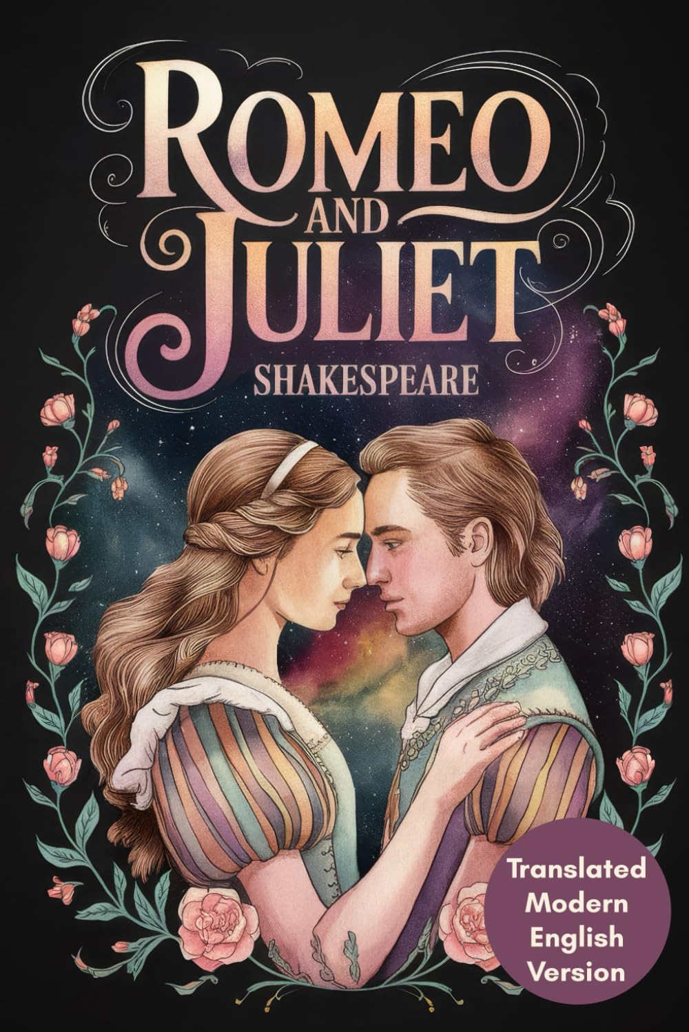 Romeo and Juliet: A Modern Translation of Shakespeare's Timeless Classic | Experience the Tragic Romance Story Like Never Before