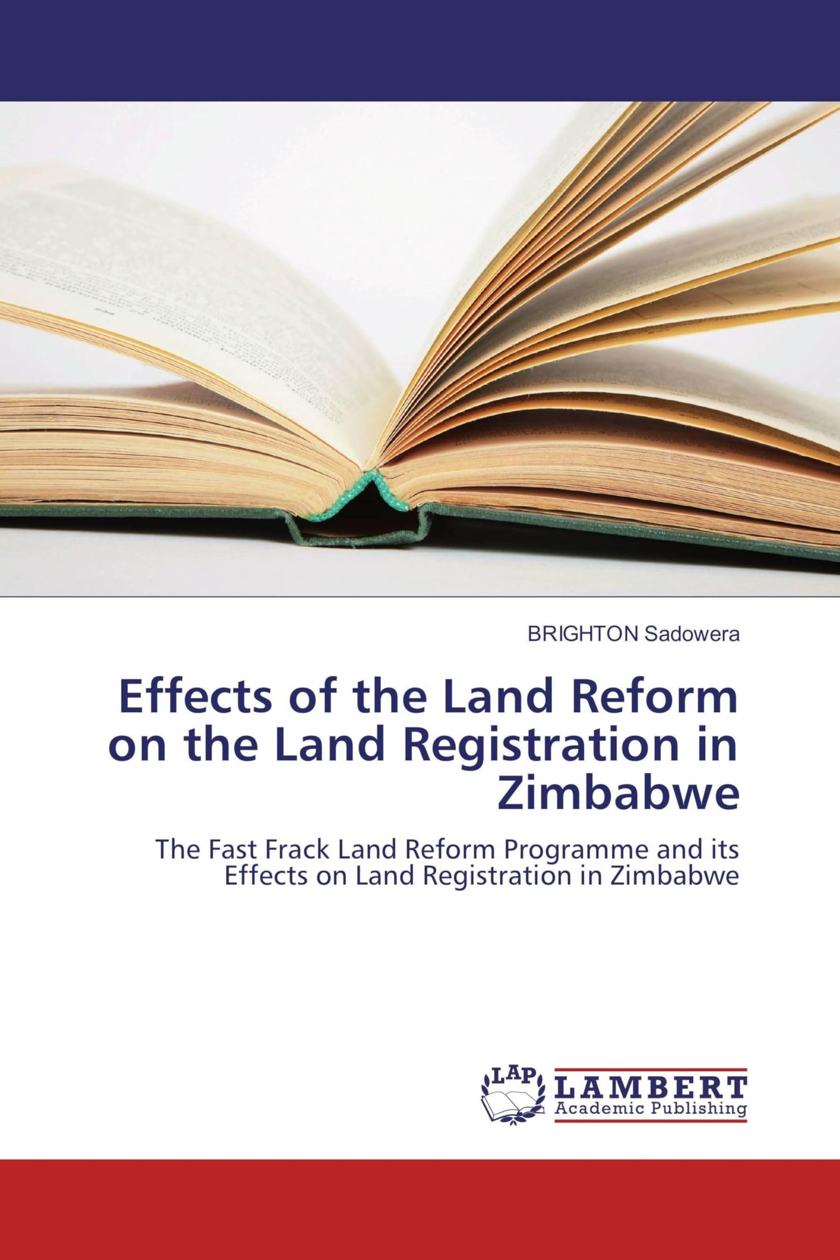 Effects of the Land Reform on the Land Registration in Zimbabwe: The Fast Frack Land Reform Programme and its Effects on Land Registration in Zimbabwe