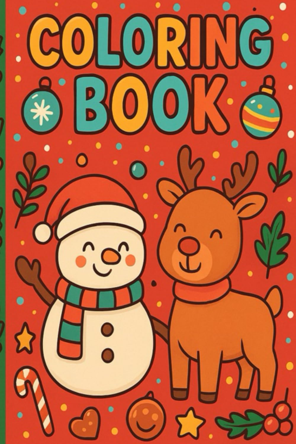 Christmas Coloring Book for Kids: Fun Holiday Activity Book with Santa, Reindeer, Elves, Snowmen, and More!