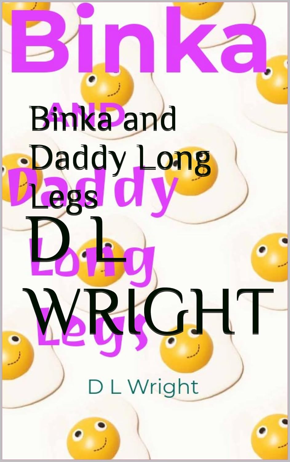 Binka and Daddy Long Legs eBook Wright, D L Amazon.in Kindle Store