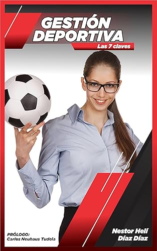 GESTIÓN DEPORTIVA: LAS 7 CLAVES (Spanish Edition)