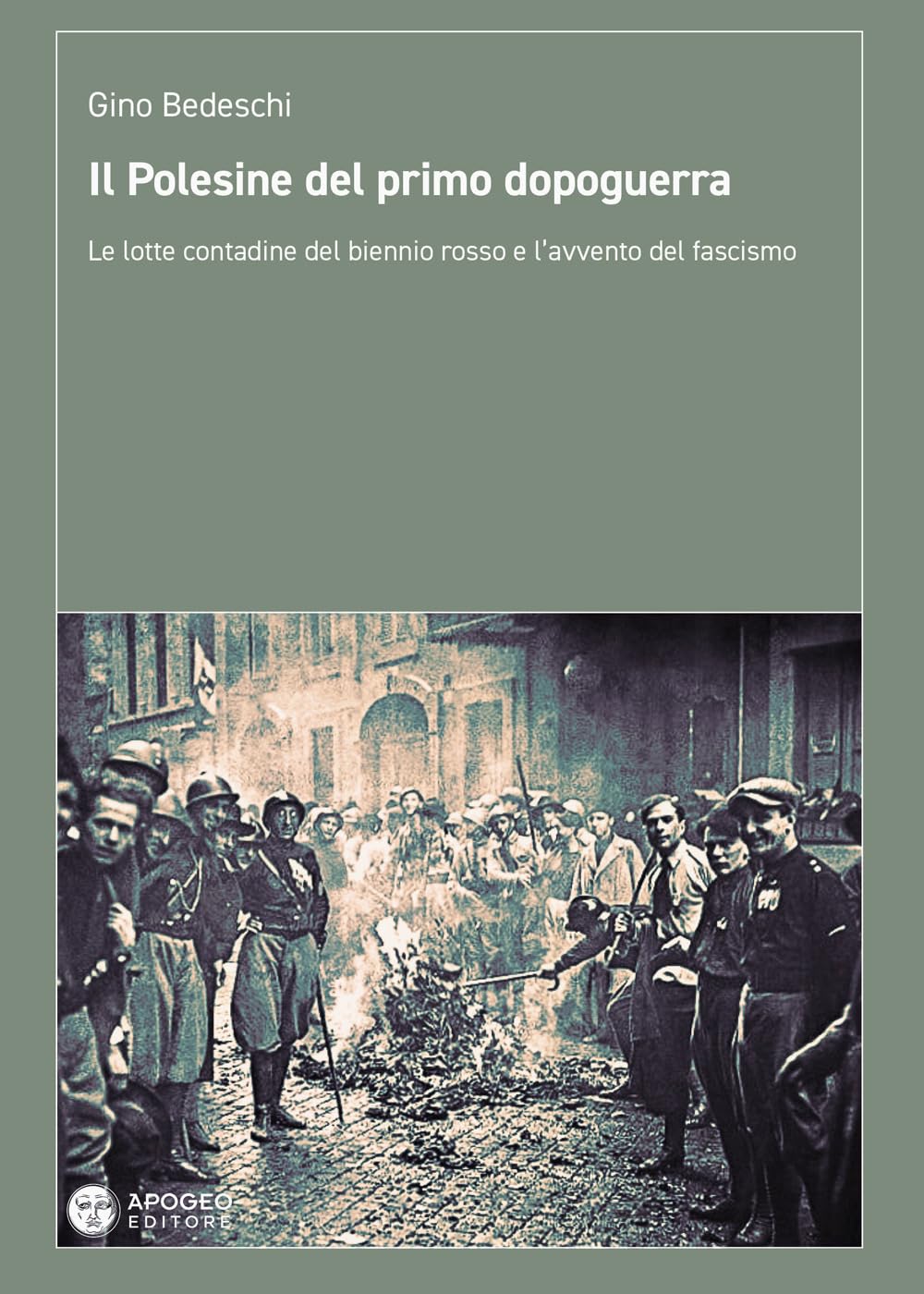 Il Polesine Del Primo Dopoguerra. Le Lotte Contadine Del Biennio Rosso E L'avvento Del Fascismo - 4