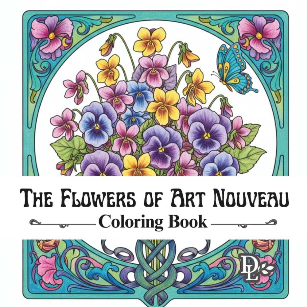 The Flowers of Art Nouveau Coloring Book: Elegant Botanical Designs for Relaxation and Creative Calm (Beautiful Flower Coloring Books)