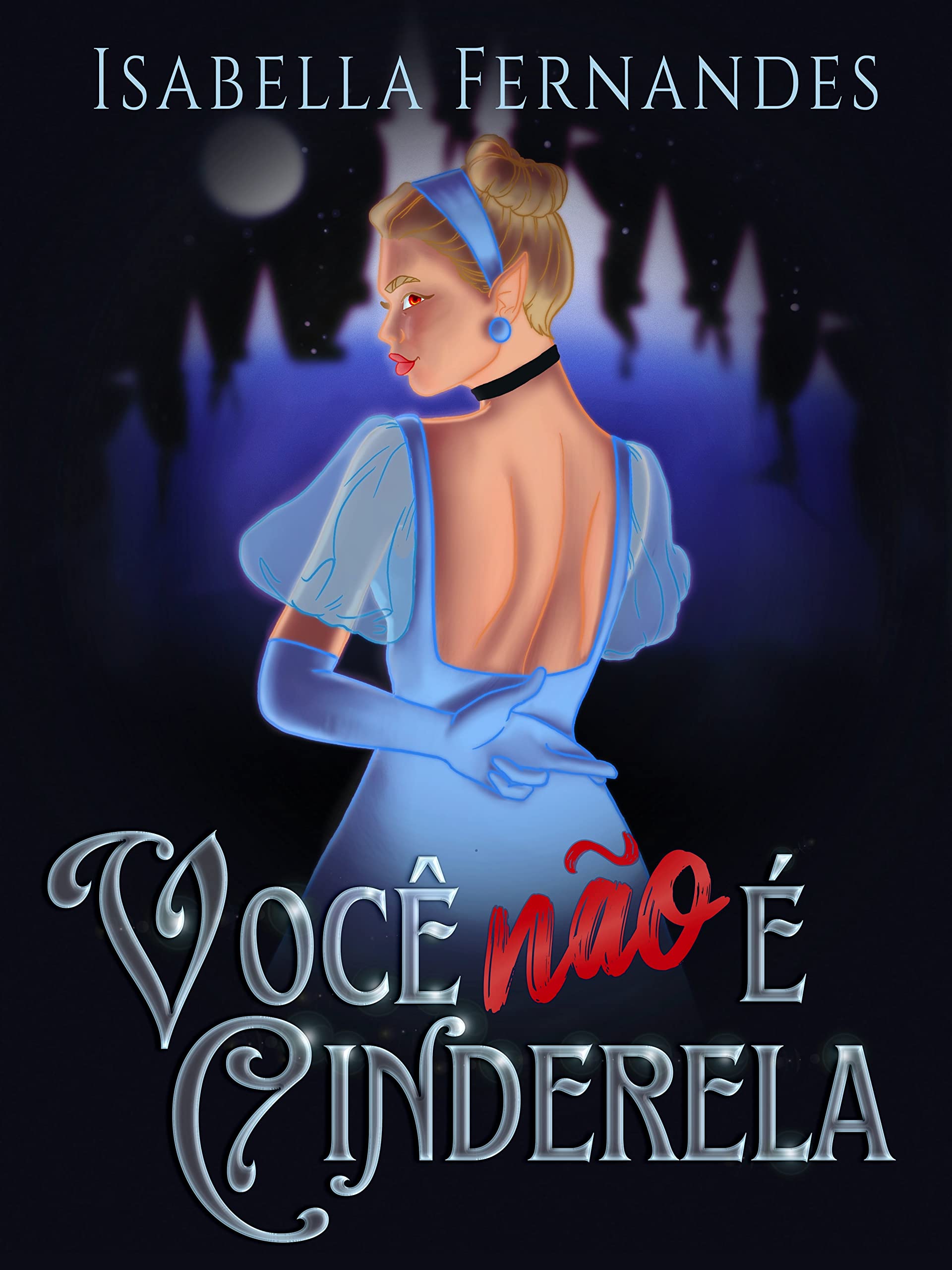 Você Não É Cinderela (Contos Feéricos)