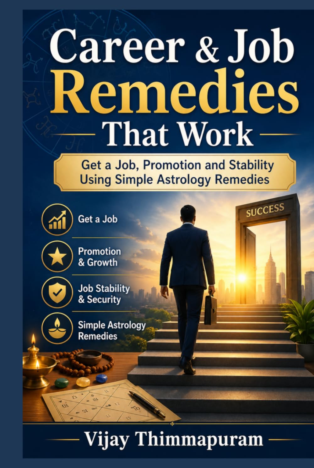 Career & Job Remedies That Work: Get a Job, Promotion and Stability Using Simple Astrology Remedies (Astrology Remedies That Work)