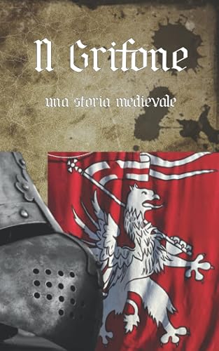 Il Grifone: Una Storia Medievale