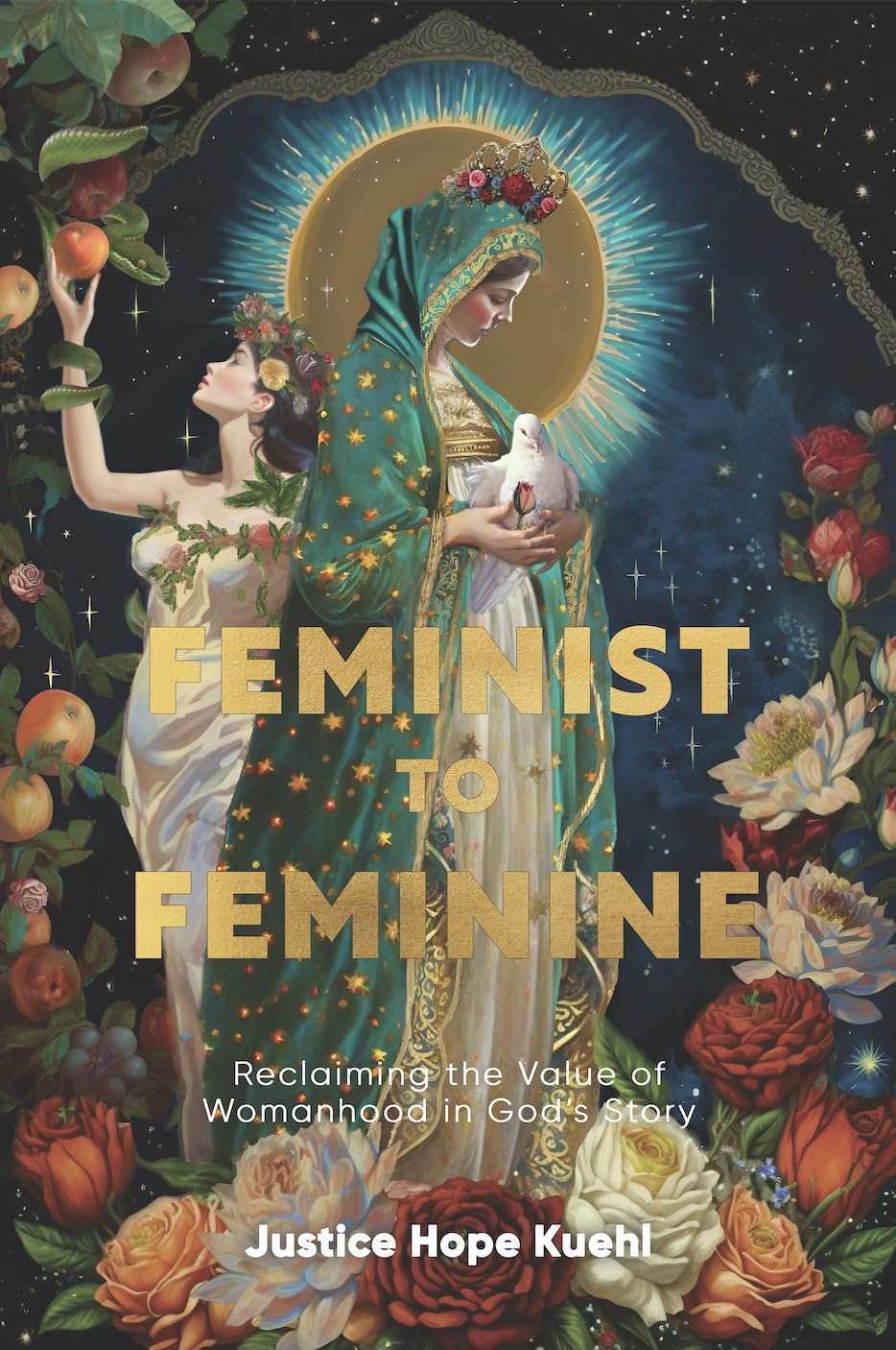 Feminist to Feminine: Reclaiming the Value of Womanhood in God’s Story Feminist to Feminine: Reclaiming the Value of Womanhood in God’s Story