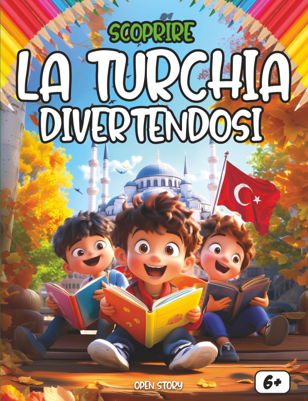 Scoprire la Turchia divertendosi: Un viaggio educativo e colorato alla scoperta della storia, delle tradizioni e delle meraviglie della Turchia
