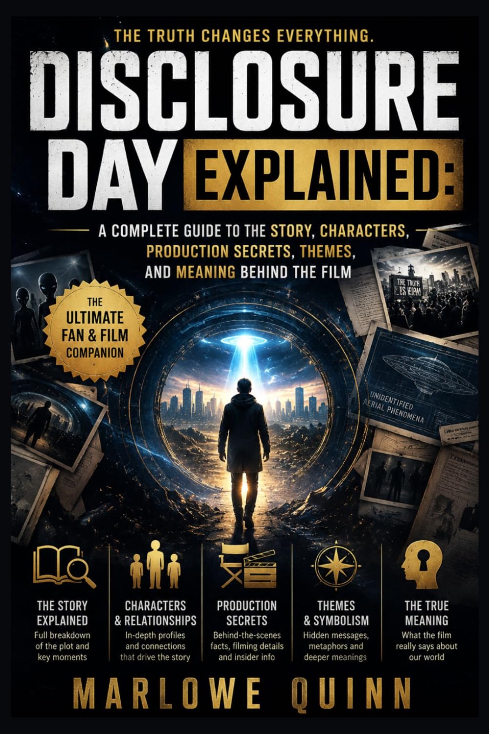 DISCLOSURE DAY EXPLAINED: A Complete Guide to the Story, Characters, Production Secrets, Themes, and Meaning Behind the Film