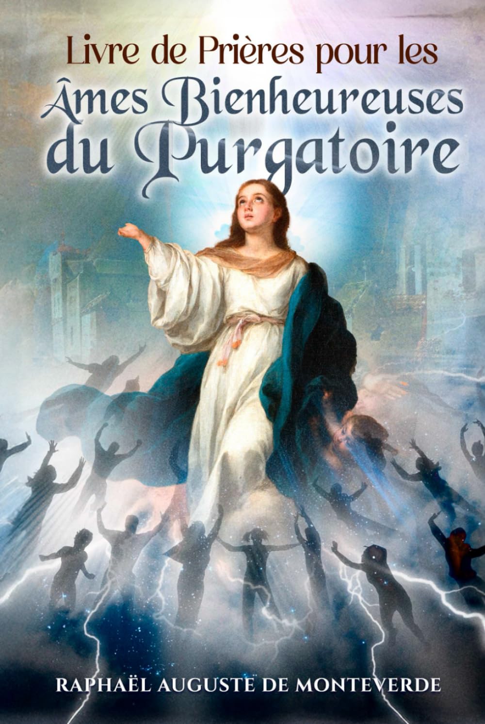 Livre de Prières pour les Âmes Bienheureuses du Purgatoire